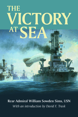 The Victory at Sea - William S. Sims