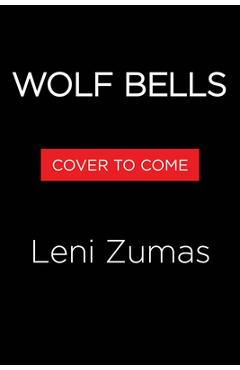 Poza produsului Wolf Bells - Leni Zumas