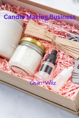 Candle Making Business - Quin Wilz