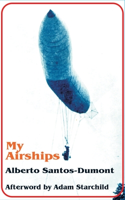 My Airships - Alberto Santos-dumont