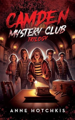 Camden Mystery Club Trilogy - Anne Hotchkis