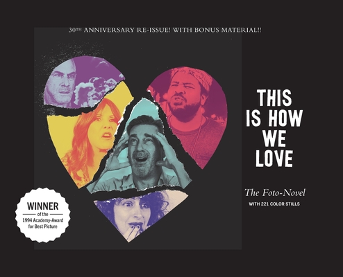This Is How We Love: The Foto-Novel - Mike Sacks