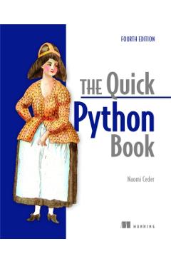 The Quick Python Book, Fourth Edition - Naomi Ceder
