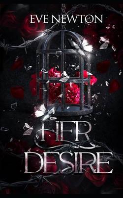 Her Desire: A Dark Whychoose Mafia Romance - Eve Newton