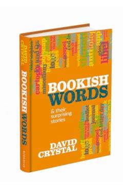 Bookish Words & Their Surprising Stories - David Crystal