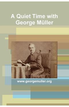 Coperta cărții 'A Quiet Time with George Müller - Peter Sarkis'