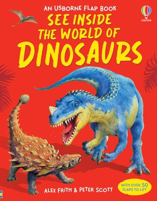 Coperta cărții 'See Inside the World of Dinosaurs - Alex Frith'