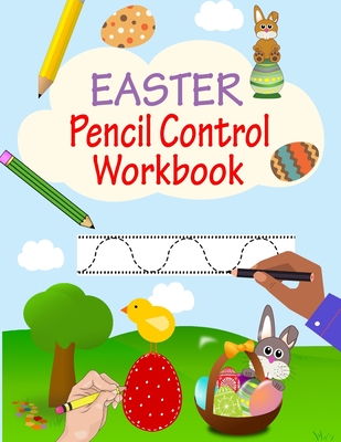 Pencil Control Workbook: Easter Activity Book For Kids, Learn To Draw By Tracing, Practice Tracing Lines For Kids, Pencil Skills Workbook - Lamaa Bom