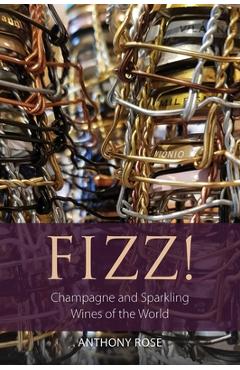 Poza produsului Fizz!: Champagne and Sparkling Wines of the World - Anthony Rose