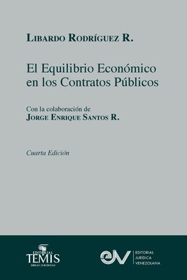 Coperta cărții 'EL EQUILIBRIO ECONÓMICO EN LOS CONTRATOS ADMINISTRATIVOS. Cuarta edición 2021 - Libardo Rodríguez R.'
