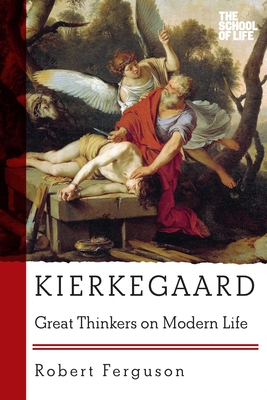 Kierkegaard - Robert Ferguson