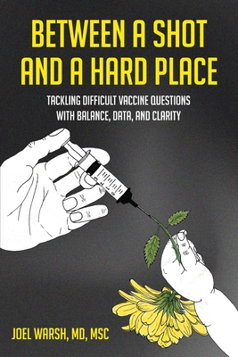 Between a Shot and a Hard Place - Joel Warsh