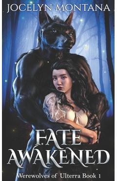 Coperta cărții 'Fate Awakened - Jocelyn Montana'