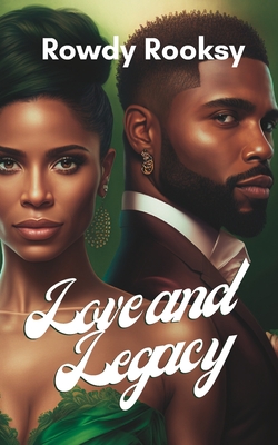 Love And Legacy - Rowdy Rooksy