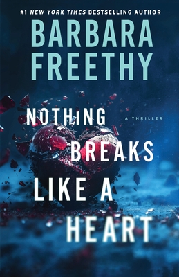Nothing Breaks Like A Heart - Barbara Freethy