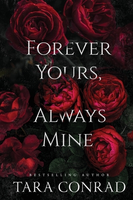 Forever Yours Always Mine - Tara Conrad