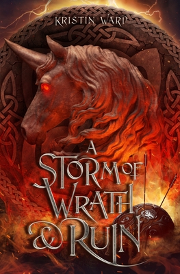 A Storm of Wrath & Ruin - Kristin Ward