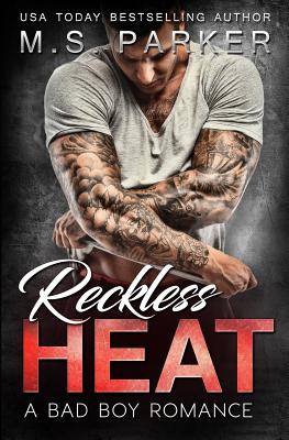 Reckless Heat - M. S. Parker