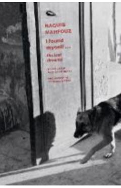 I Found Myself: Last Dreams - Naguib Mahfouz