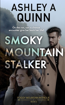Smoky Mountain Stalker - Ashley A. Quinn