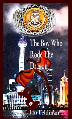 Coperta cărții 'The Boy Who Rode The Dragon - Ian Feldman'