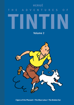 The Adventures of Tintin: Volume 2: Cigars of the Pharaoh / The Blue Lotus / The Broken Ear - 