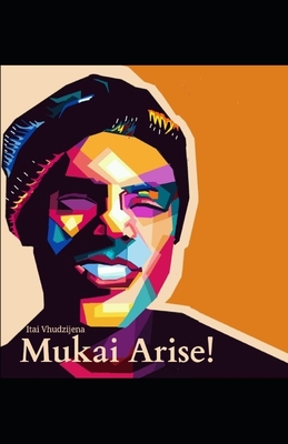 Mukai - Arise! - Itai Vhudzijena