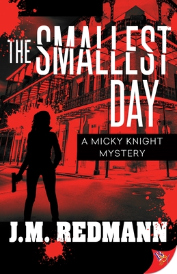 The Smallest Day - J. M. Redmann