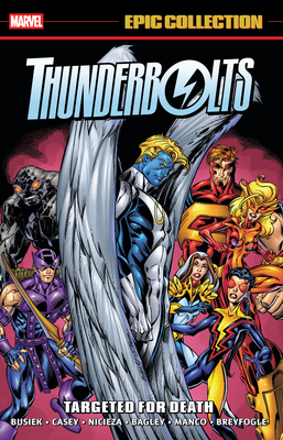 Thunderbolts Epic Collection: Targeted for Death - Kurt Busiek