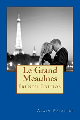 Le Grand Meaulnes - Alain Fournier