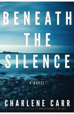 Beneath the Silence - Charlene Carr