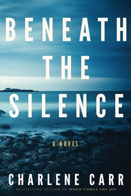 Coperta cărții 'Beneath the Silence - Charlene Carr'