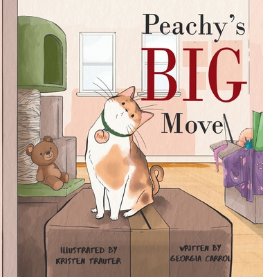 Peachy's Big Move - Georgia Carrol