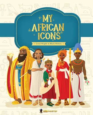 My African Icons: Great People in Black History - 