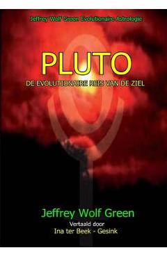 Pluto: de Evolutionaire Reis Van de Ziel - Ina Ter Beek -. Gesink
