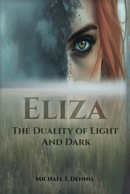 The Duality of Light and Dark - Michael L. Dennis