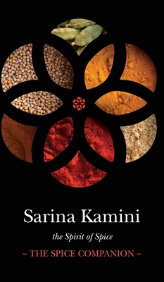 The Spice Companion - Sarina Kamini