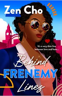 Behind Frenemy Lines - Zen Cho