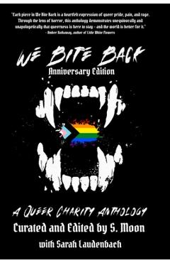 Coperta cărții 'We Bite Back: A Charity Anthology - S. Moon'