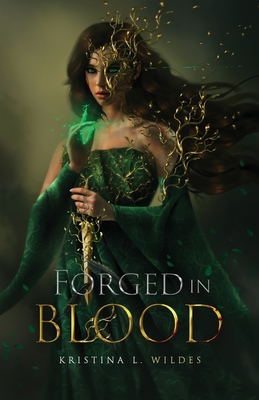Forged in Blood - Kristina L. Wildes