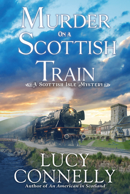 Death on a Scottish Train - Lucy Connelly
