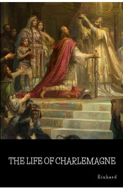 The Life of Charlemagne -