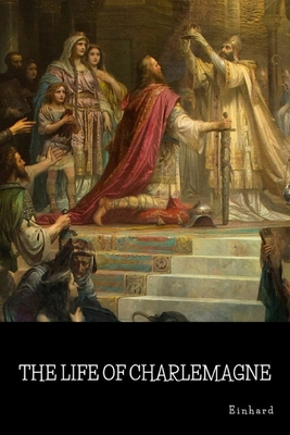 The Life of Charlemagne - 