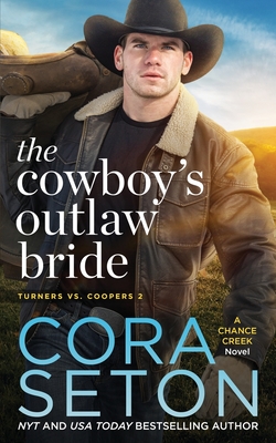The Cowboy's Outlaw Bride - Cora Seton