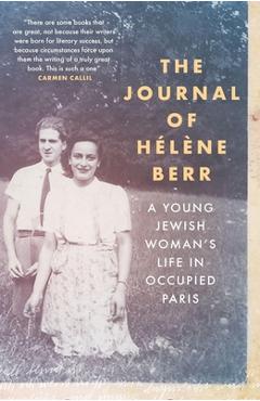 Coperta cărții 'The Journal of Hélène Berr: A Young Jewish Woman's Life in Occupied Paris - Helene Berr'