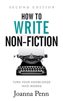 Coperta cărții 'How to Write Non-Fiction: Turn Your Knowledge into Words - Joanna Penn'