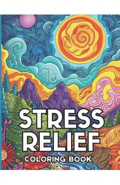 Coperta cărții 'Stress Relief: Adult Coloring Book - Akos Vancza'
