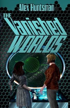 Coperta cărții 'The Vanished Worlds - Alex Huntsman'
