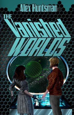 Coperta cărții 'The Vanished Worlds - Alex Huntsman'