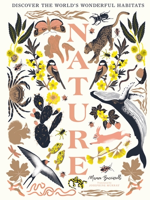Nature: Discover the World's Wonderful Habitats - Manon Bucciarelli